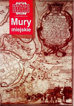 Kronika miasta Poznania Nr 1 / 96 Mury miejskie