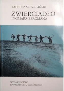 Zwierciadło Ingmara Bergmana