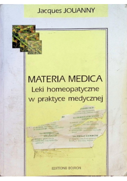 Materia Medica Leki homeopatyczne w praktyce medycznej
