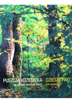 Puszcza kozienicka dziedzictwo