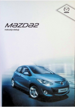 Mazda 2 Instrukcja obsługi