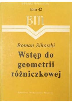 Wstęp do geometrii różniczkowej Tom 42
