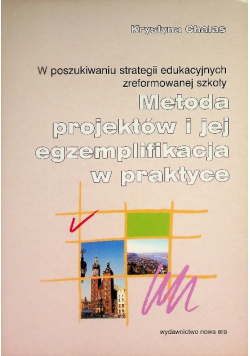 Metoda projektów i jej egzemplifikacja w praktyce