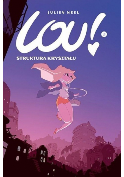 Lou! Tom 3: Struktura kryształu
