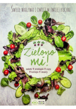 Zielono mi, Świeże warzywa w twojej kuchni