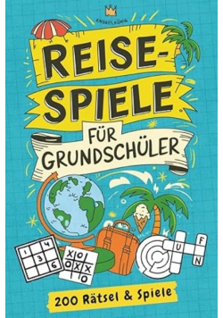 Reisespiele fur Grundschuler  200 Ratsel & Spiele