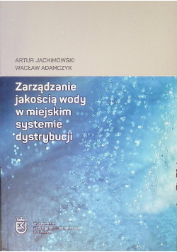 Zarządzanie jakością wody w miejskim systemie dystrybucji