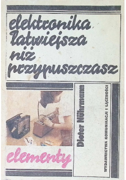 Elektronika łatwiejsza niż przypuszczasz Elementy