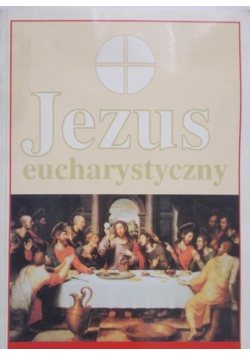 Jezus eucharystyczny