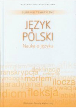 Słowniki tematyczne 11 Język polski Nauka o języku