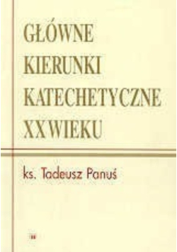 Główne kierunki katechetyczne XX wieku