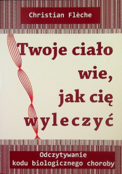 Twoje ciało wie, jak cię wyleczyć