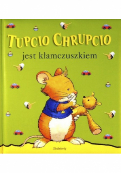 Tupcio Chrupcio Jest Kłamczuszkiem
