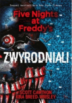 Five Nights at Freddys Zwyrodniali