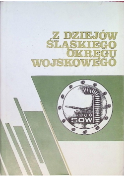 Z dziejów śląskiego okręgu wojskowego