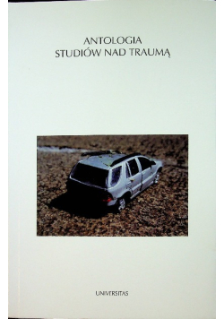 Antologia studiów nad traumą
