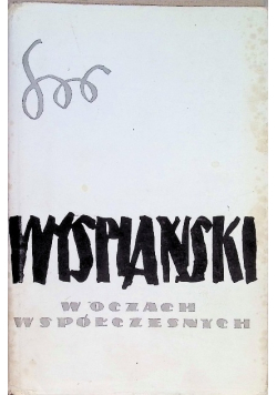 Wyspiański w oczach Współczesnych