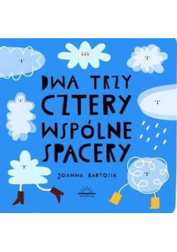 Dwa, trzy, cztery wspólne spacery
