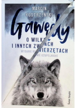 Gawędy o wilkach i innych zwierzętach