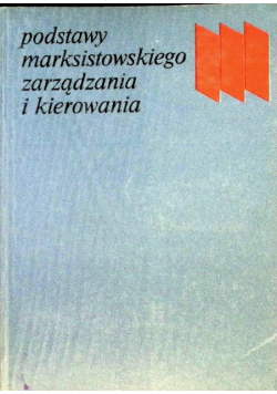 Podstawy marksistowskiego zarządzania i kierowani