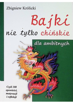 Bajki nie tylko chińskie dla ambitnych