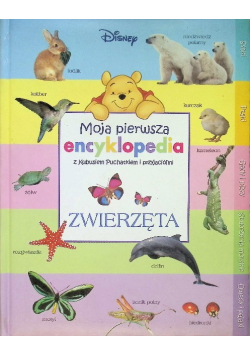 Moja pierwsza encyklopedia z Kubusiem Puchatkiem i przyjaciółmi Zwierzęta