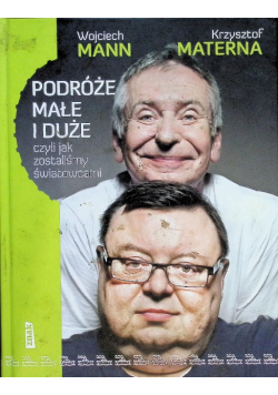 Podróże małe i duże czyli jak zostaliśmy światowcami