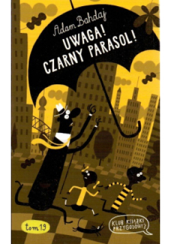 Klub Książki Przygodowej Tom 19 Uwaga Czarny parasol