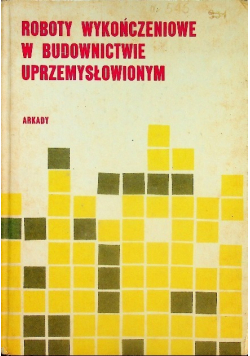 Roboty wykończeniowe w budownictwie uprzemysłowionym