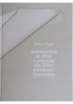 Autoportret ze słów i wiersze dla Niny piórkiem rysowane