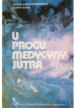 U progu medycyny jutra