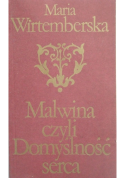 Malwina czyli domyślność serca