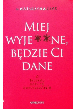 Miej wyje** ne będzie Ci dane