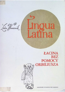 Lingua Latina  Łacina bez pomocy Orbiliusza