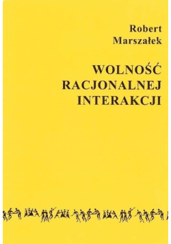 Wolność racjonalnej interakcji