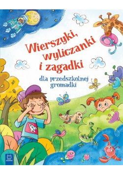 Wierszyki wyliczanki i zagadki dla przedszkolnej gromadki