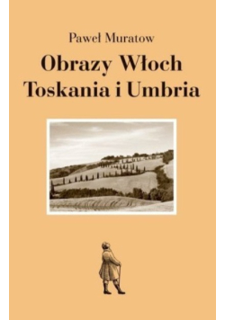 Obrazy Włoch Toskania i Umbria