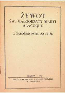 Żywot Św. Małgorzaty Maryi Alacoque z nabożeństwem do tejże 1920 r.