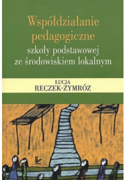 Współdziałanie pedagogiczne szkoły podstawowej ze środowiskiem lokalnym