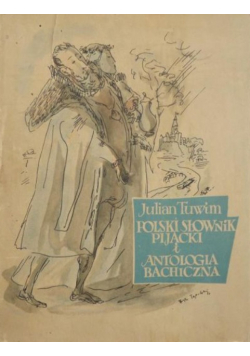 Polski słownik pijacki i antologia bachiczna