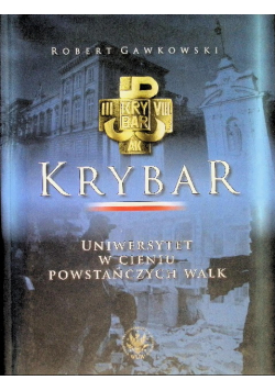Krybar. Uniwersytet w cieniu powstańczych walk