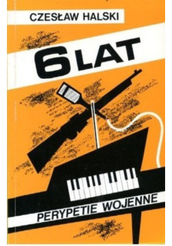 6  lat - perypetie wojenne