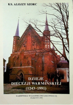 Dzieje diecezji warmińskiej od 1243 - 1991