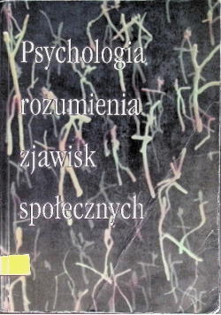 Psychologia rozumienia zjawisk społecznych