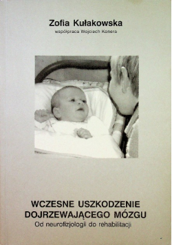 Wczesne uszkodzenie dojrzewającego mózgu