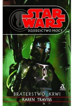 Star Wars Dziedzictwo Mocy Braterstwo krwi