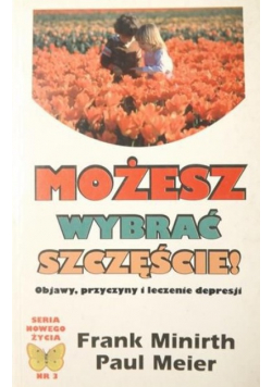 Możesz wybrać szczęście