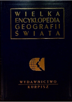 Wielka encyklopedia geografii świata Tom 13