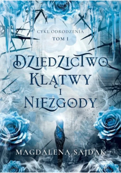 Cykl Odrodzenia Tom 1 Dziedzictwo klątwy i niezgody Tom 1