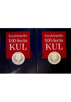 Encyklopedia 100 lecie KUL Tom 1 i  2